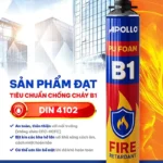 Khả năng ngăn lửa tối ưu của keo bọt nở chống cháy B1